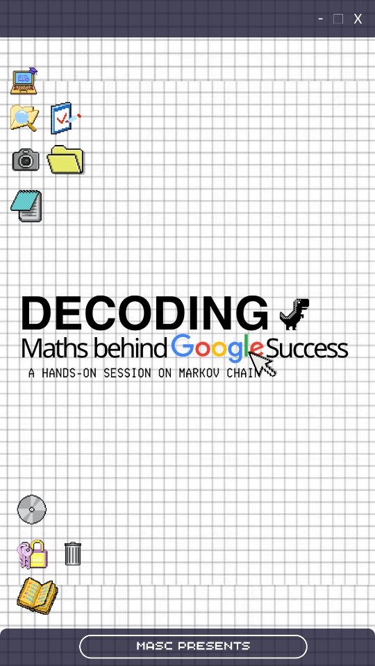 Decoding Maths behind Google Success: A hands-on session on Markov Chain